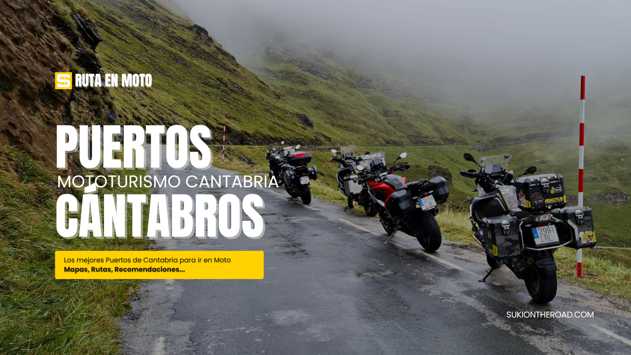 Los mejores Puertos de Montaña en Cantabria para ir en Moto, mapas, rutas, recomendaciones... Guía de Mototurismo Cantabria | SUKI ON THE ROAD