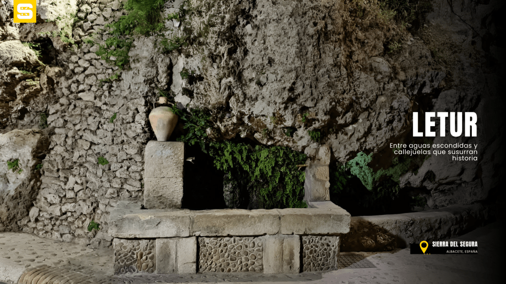 Letur, entre aguas escondidas y callejuelas que susurran&nbsp;historia