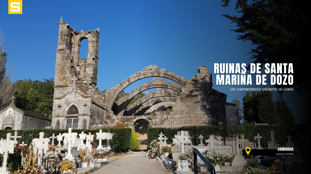 Las Ruinas de Santa Mariña de Dozo: un cementerio abierto al&nbsp;cielo
