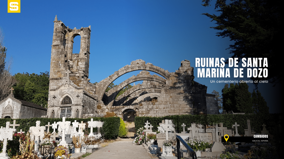 Las Ruinas de Santa Mariña de Dozo: un cementerio abierto al&nbsp;cielo