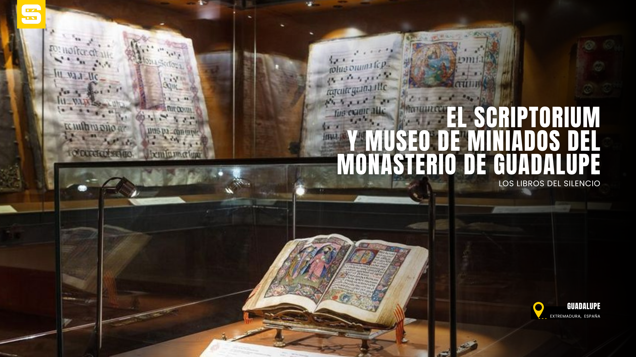 el Scriptorium y Museo de Miniados del Monasterio de Guadalupe