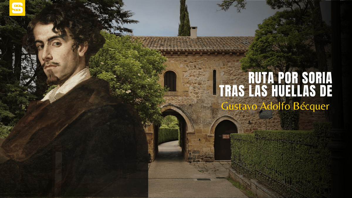 Ruta de Bécquer en Soria, un viaje entre poesía y&nbsp;leyenda