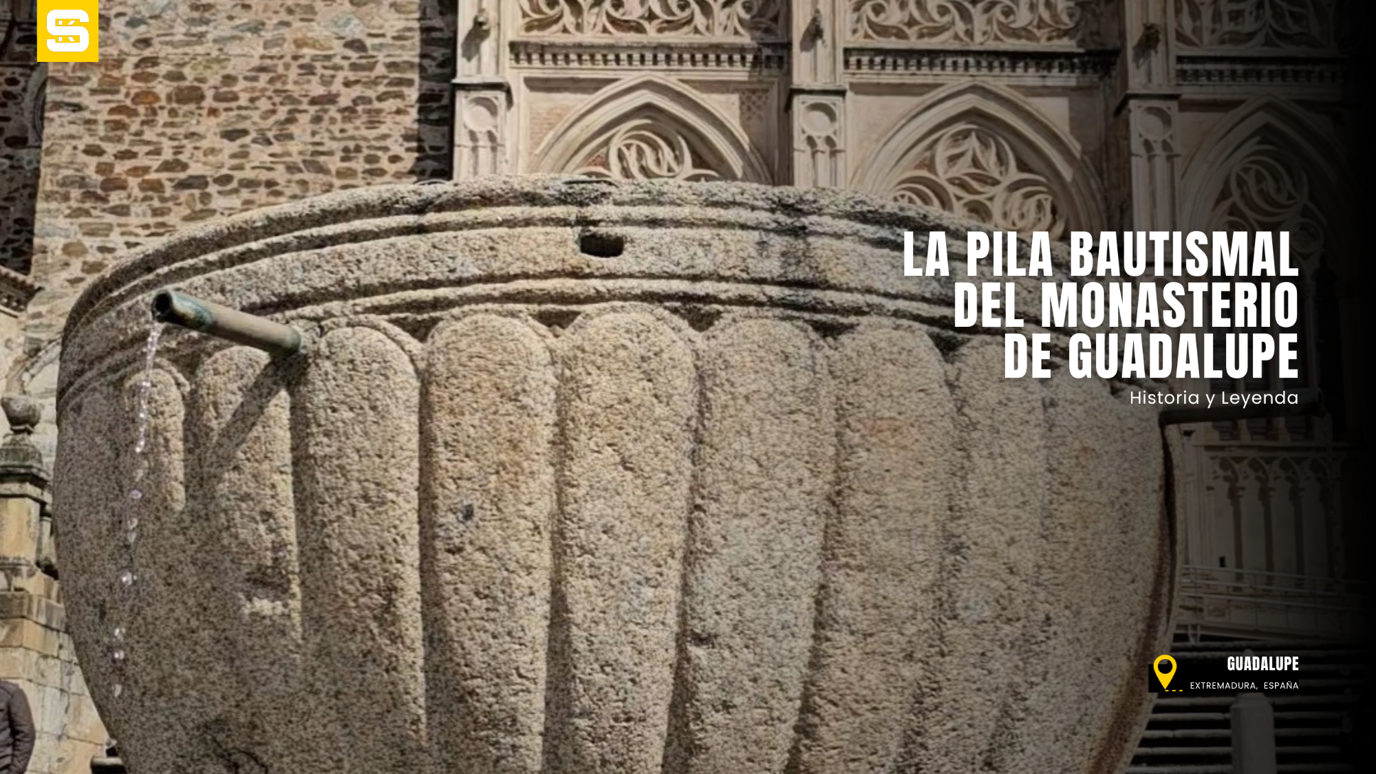La pila bautismal del Monasterio de Guadalupe: historia y leyenda