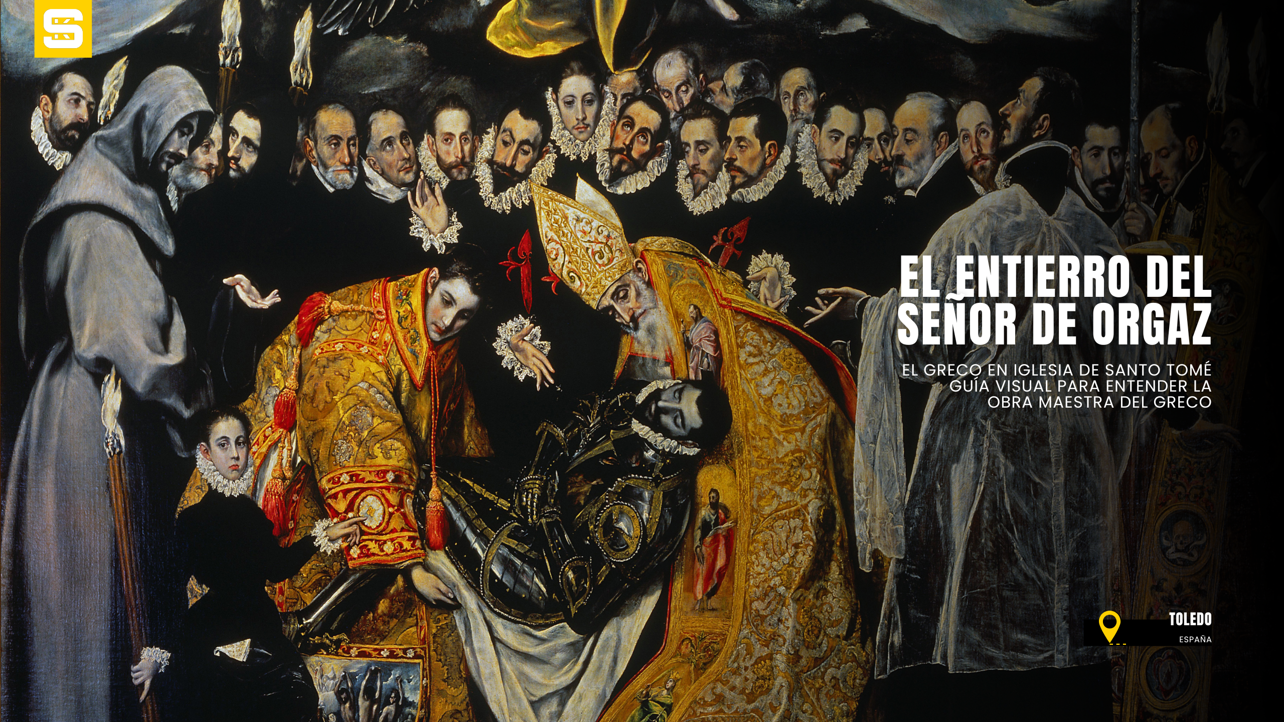 El Entierro del Señor de Orgaz – El Greco en Iglesia de Santo Tomé: guía visual para su contemplación