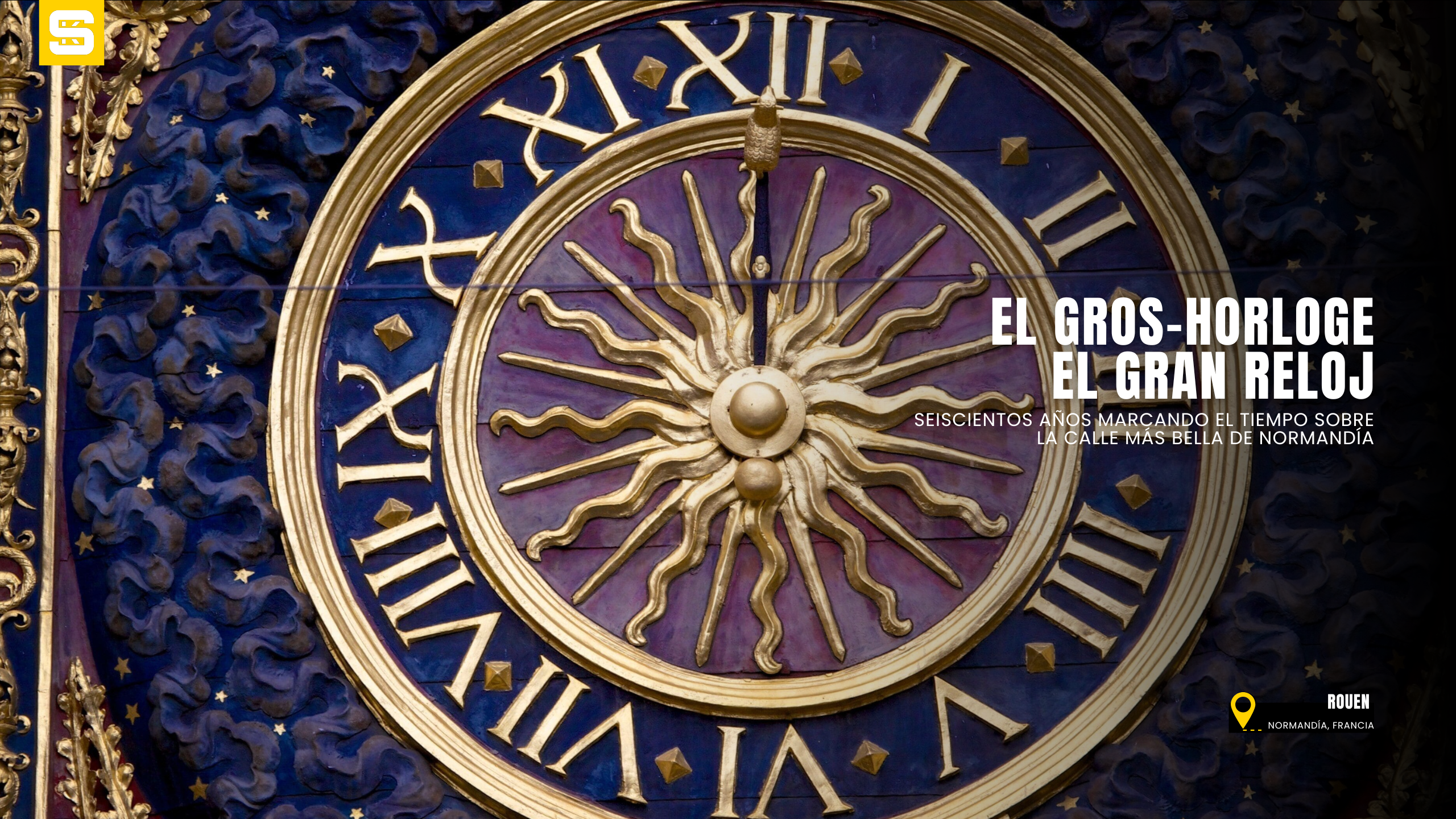 Descubre el Gros-Horloge de Rouen, el reloj astronómico medieval de 1389 que sigue funcionando en Normandía: historia, mecanismo, leyendas y cómo visitarlo.