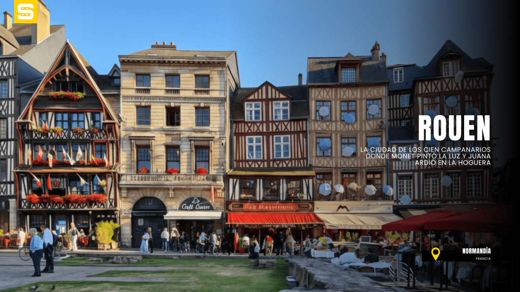 Qué ver en Rouen (Normandía), la ciudad de los cien campanarios donde Monet pintó la luz y Juana ardió en la&nbsp;hoguera