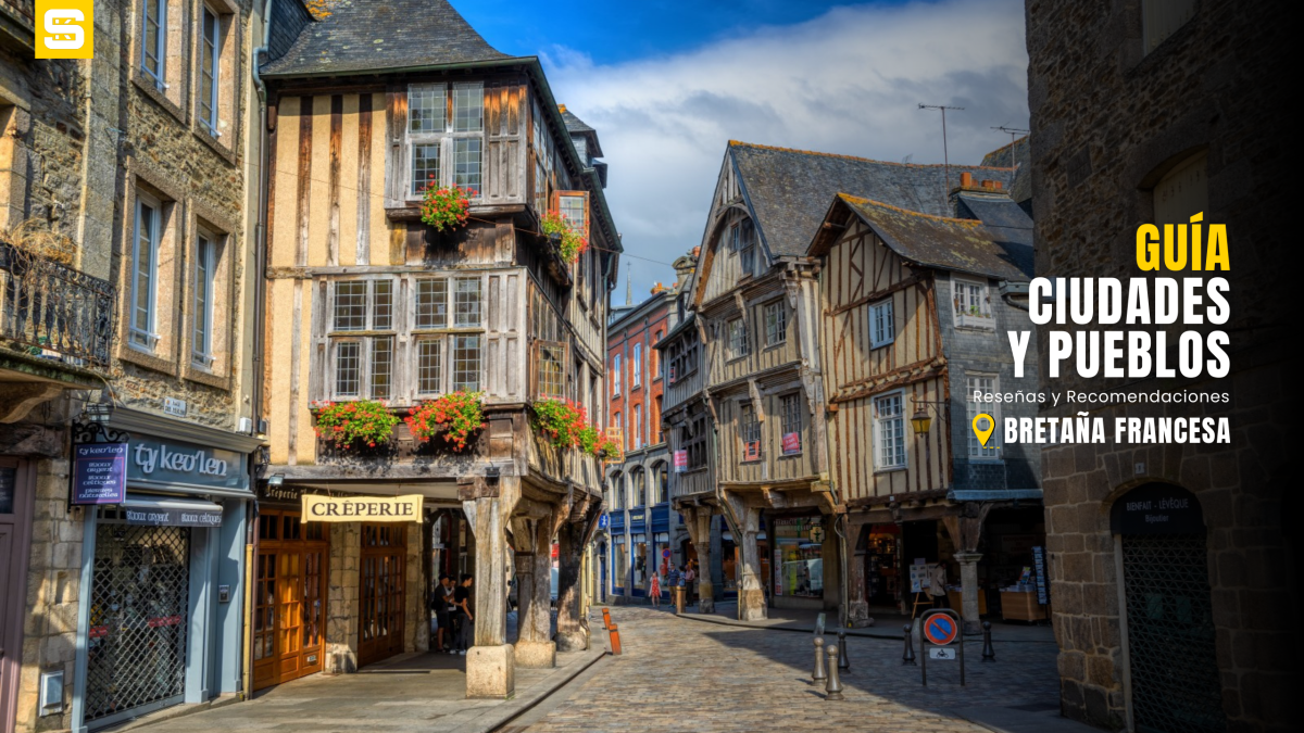 Los 15 pueblos y ciudades más bonitos de Bretaña (Francia): guía imprescindible de lugares que ver en la Bretaña&nbsp;francesa