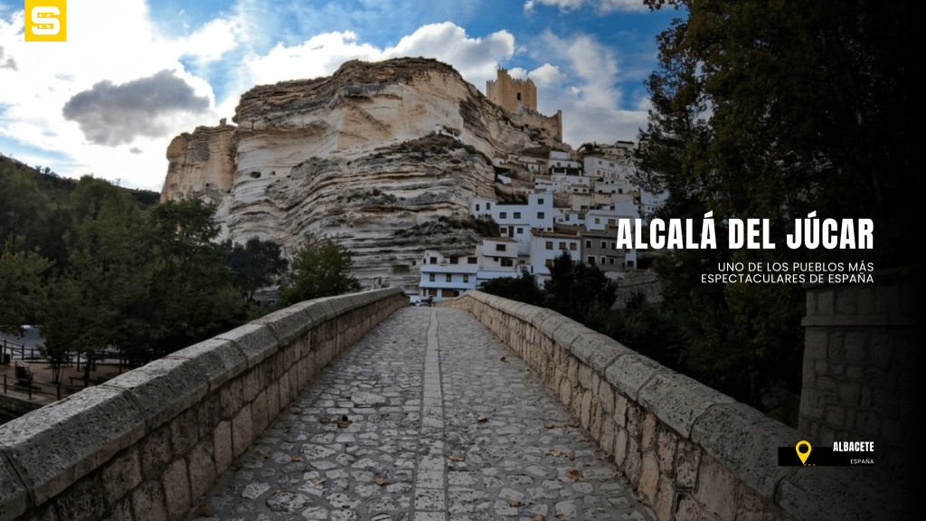 Qué ver en Alcalá del Júcar: guía para visitar uno de los pueblos más espectaculares de&nbsp;España