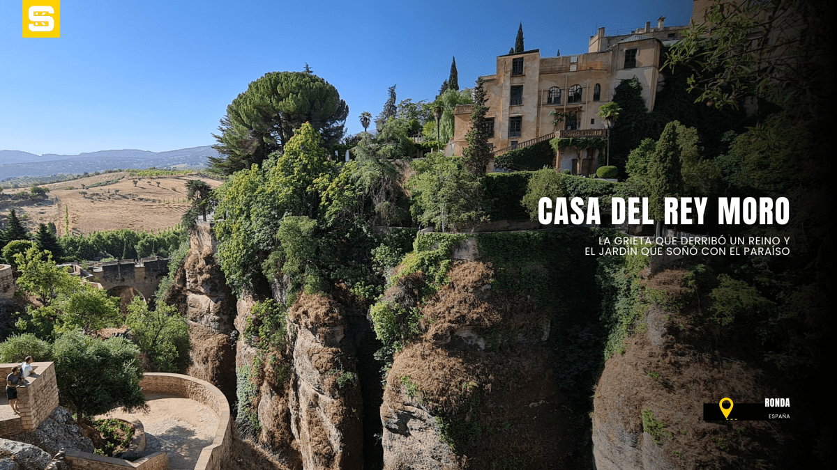 Casa del Rey Moro en Ronda: la grieta que derribó un reino y el jardín que soñó con el&nbsp;paraíso