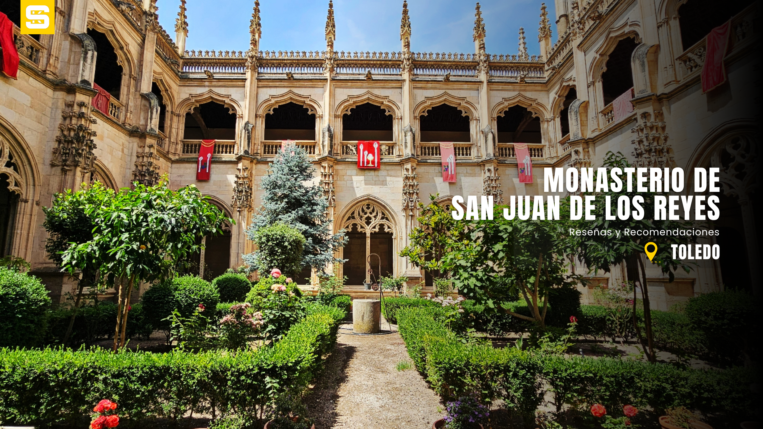 Monasterio de San Juan de los Reyes: la obra maestra gótica de los Reyes Católicos en Toledo